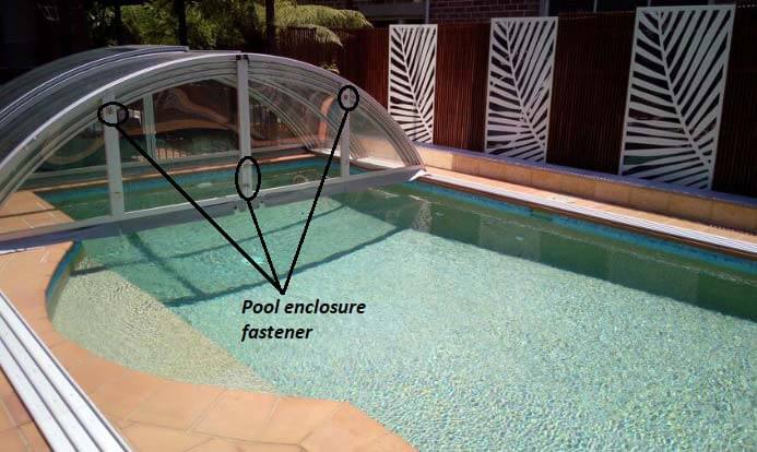 Pool enclosure fastener